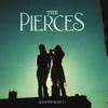 The Pierces - We Can Make It