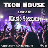 Tech House 2020 Music Session, Vol. 03