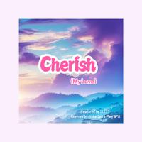 Cherish (My Love) (feat. Play GPA)