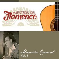 Maestros del Flamenco, Vol. 3