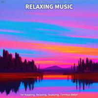 #01 Relaxing Music for Napping, Relaxing, Studying, Tinnitus Relief