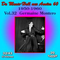 Du Music-Hall aux Années 60 (1950-1960): Germaine Montero, Vol. 32/43