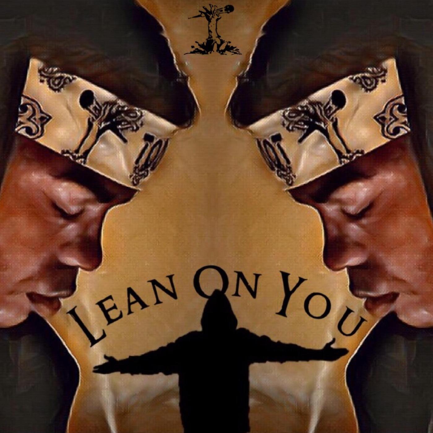 Lean on You
