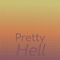 Pretty Hell