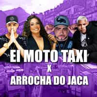 Ei Moto Taxi X Arrocha do Jaca