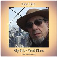 Why Not / Vierd Blues (All Tracks Remastered)