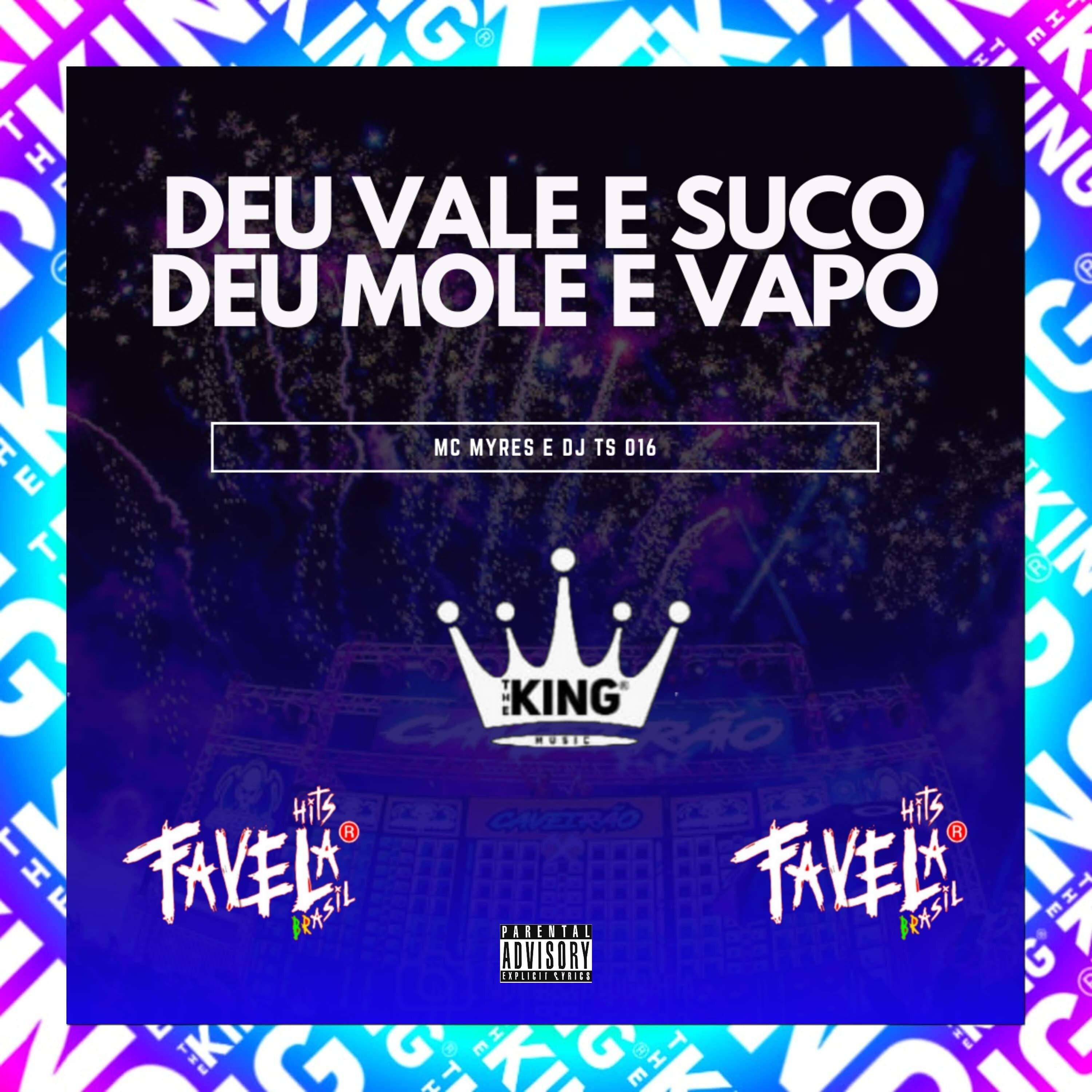 Deu Vale É Suco Deu Mole É Vapo (feat. MC Myres)