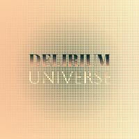 Delirium Universe