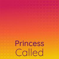 Princess Called