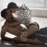 Sunrise Lovers, Vol. 2 (20 Relaxing Lounge Tunes)