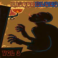 Risque Blues, Vol. 3