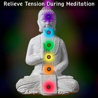 Relieve Tension During Meditation