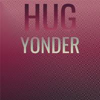 Hug Yonder