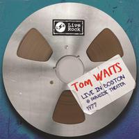 Tom Waits: Live in Boston at Paradise Theater, 1977 (Live)