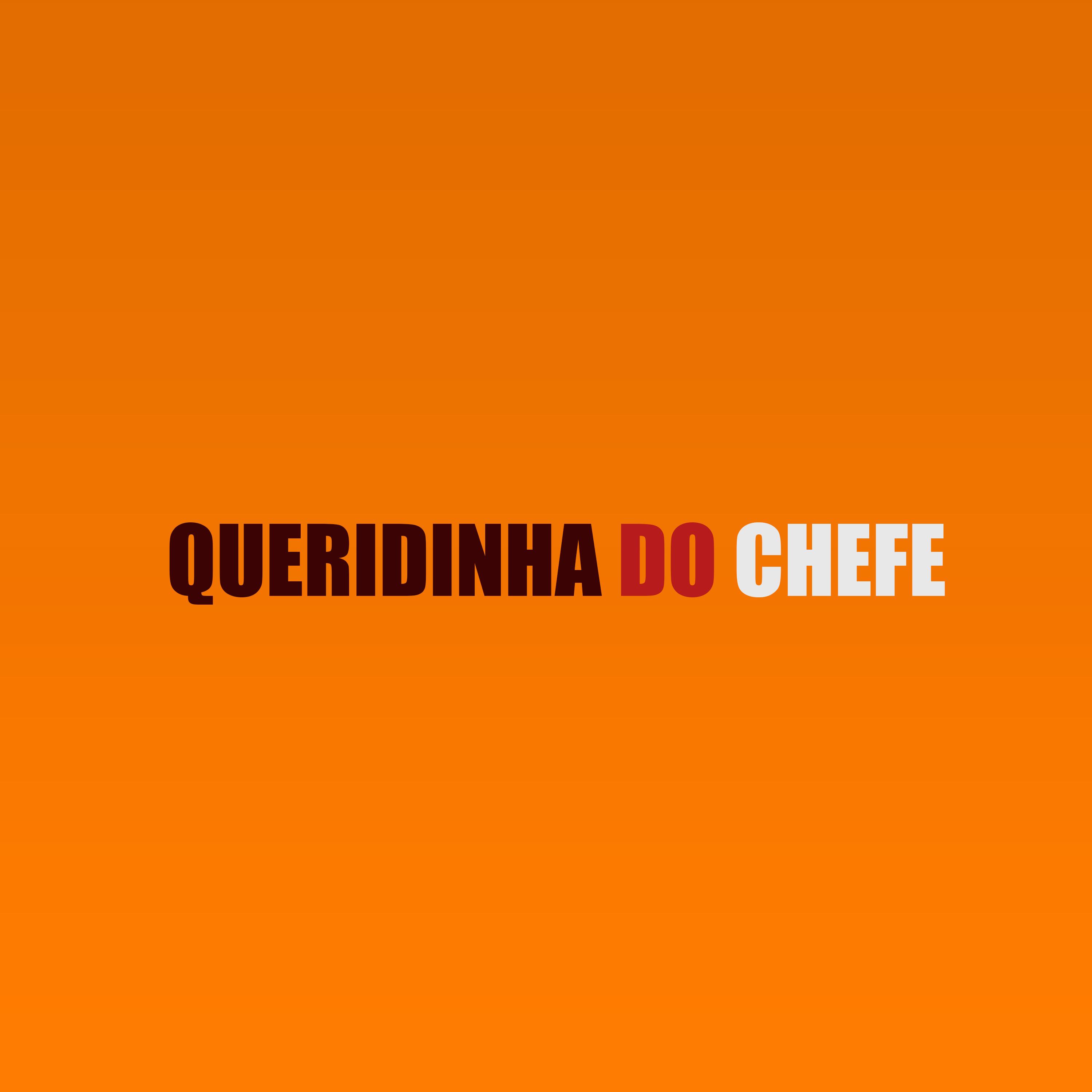 Queridinha Do Chefe