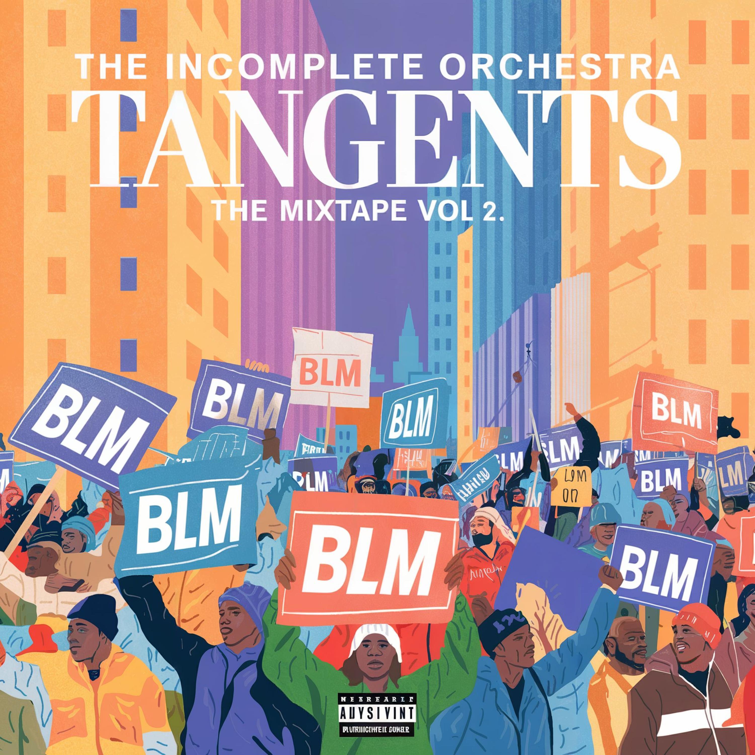 Tangents The Mixtape Vol 2 The Incomplete Orchestra tangents-the-mixtape-vol-2-the-incomplete-orchestra