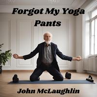 Forgot My Yoga Pants