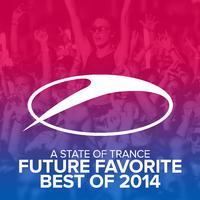 A State Of Trance - Future Favorite Best Of 2014