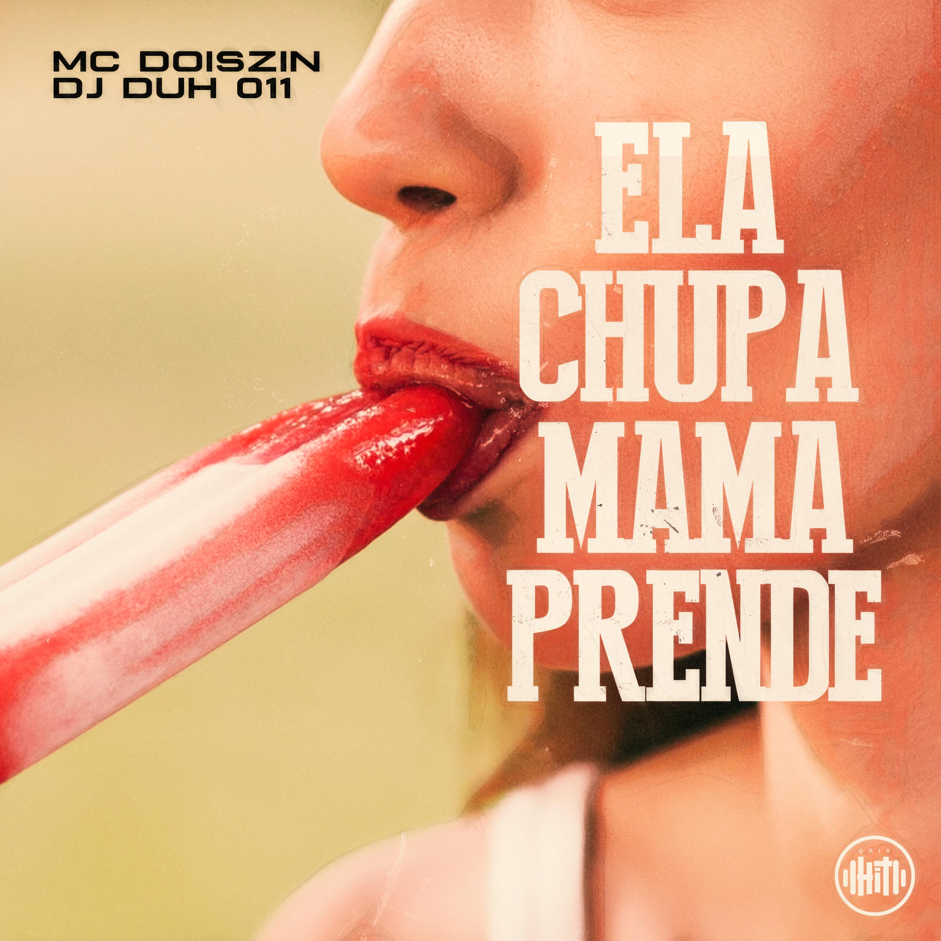 Ela Chupa Mama Prende