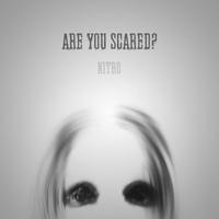 Are You Scared?