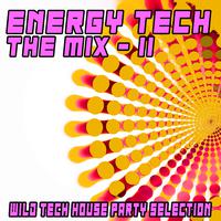 Energy Tech: The Mix, 2 (Wild Tech House Party Selection)