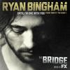 Ryan Bingham - Until I'm One with You