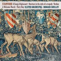 Stanford: A Song of Agincourt & Other Works