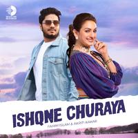 ISHQNE CHURAYA