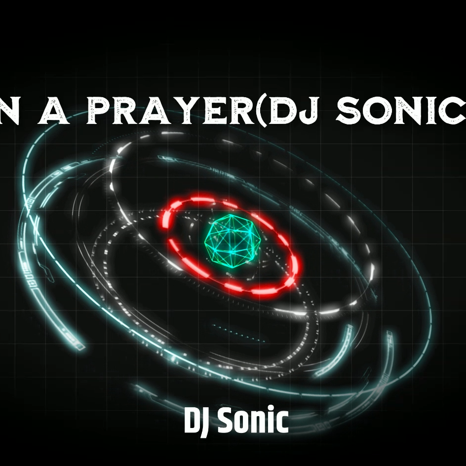 Livin' On A Prayer(DJ Sonic Remix)