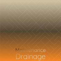 Maintenance Drainage