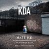 KDA - Hate Me (feat. Patrick Cash) (DVA Hi:Emotions Remix)