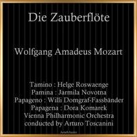 Wolfgang Amadeus Mozart: Die Zauberflöte