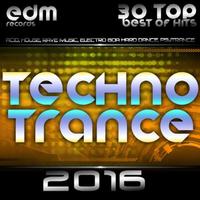 Techno Trance 2016 - 30 Top Best of Hits, Acid, House, Rave Music, Electro Goa Hard Dance, Psytrance