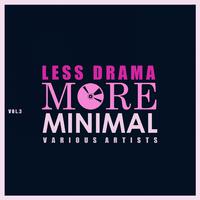 Less Drama More Minimal, Vol. 3