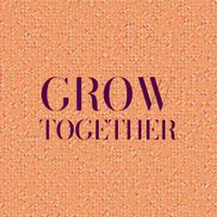 Grow Together