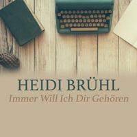 Immer Will Ich Dir Gehören