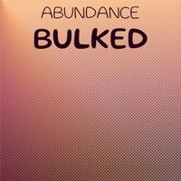 Abundance Bulked