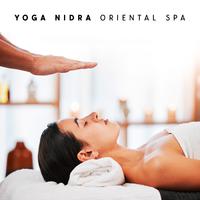 Yoga Nidra Oriental Spa (Rest and Rejuvenation, Yoga Nidra To Reconnect & Expand Perspective)