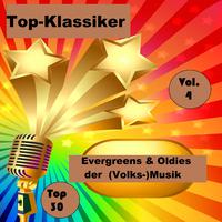 Top 30: Top-Klassiker, Evergreens & Oldies der (Volks-)Musik, Vol. 4