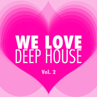 We Love Deep House, Vol. 2