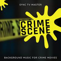 Crime Scene Background Music for Crime Movies