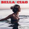 Brigitte - BELLA CIAO (French)