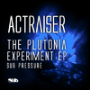 actraiser - The Plutonia Experiment (Kelly Dean And Steady Remix)