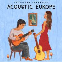 Acoustic Europe by Putumayo