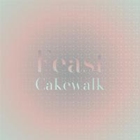 Feast Cakewalk