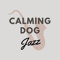 Calming Dog Jazz资料,Calming Dog Jazz最新歌曲,Calming Dog JazzMV视频,Calming Dog Jazz音乐专辑,Calming Dog Jazz好听的歌