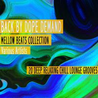 Back by Dope Demand - Mellow Beats Collection