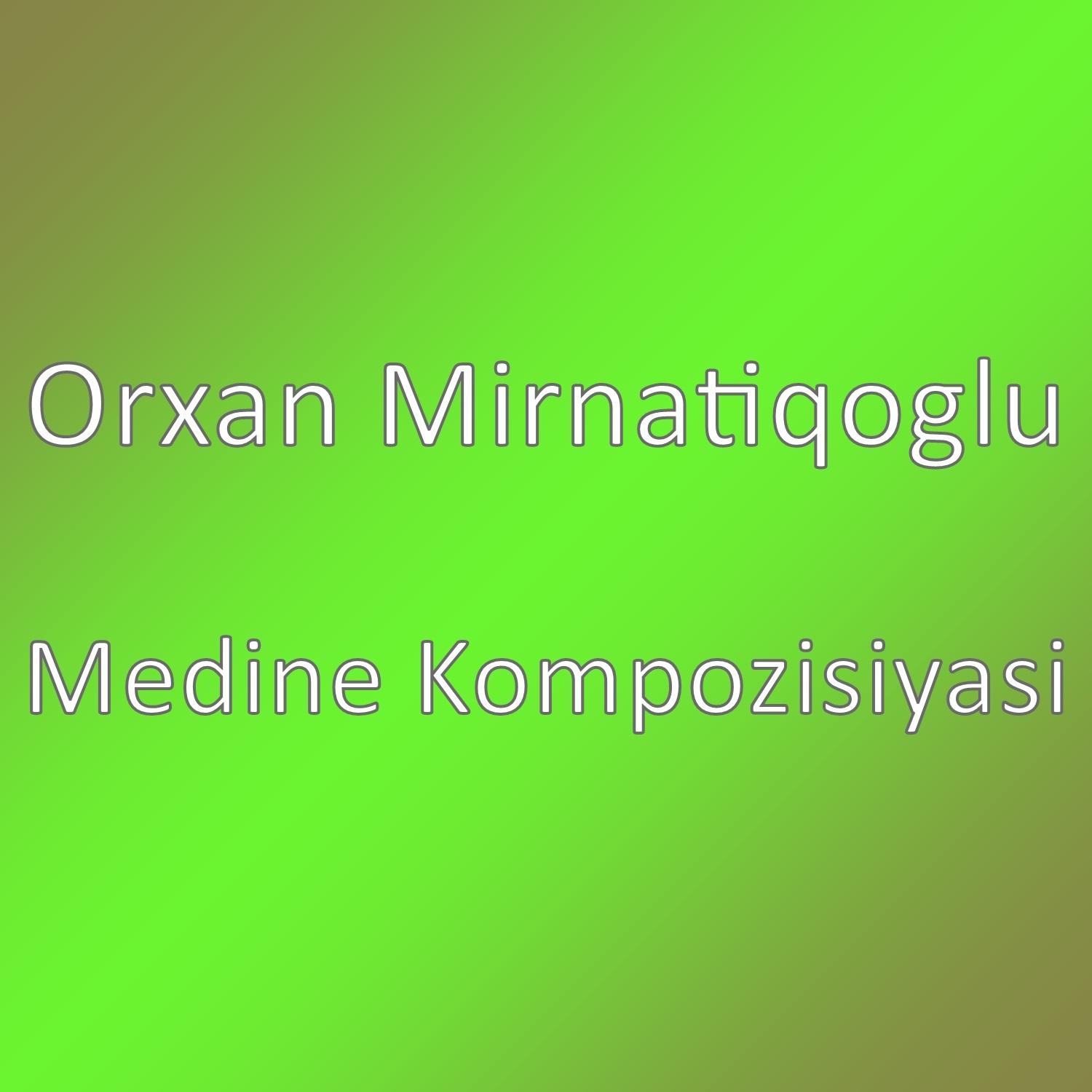 Medine Kompozisiyasi