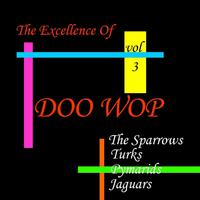 Doo Wop Excellence Vol 3