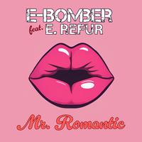 Mr. Romantic (feat. E. Refur)